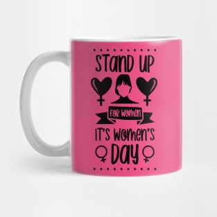 Stand Up for Women-International Women's Day Mug